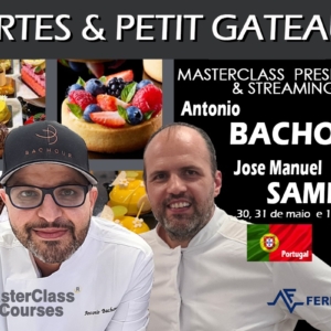 Tartas & Petit Gateaux. A. Bachour + J.M. Samper 30, 31 de Mayo, 1 de Junio del 2022. Portugal. PRESENCIAL & STREAMING